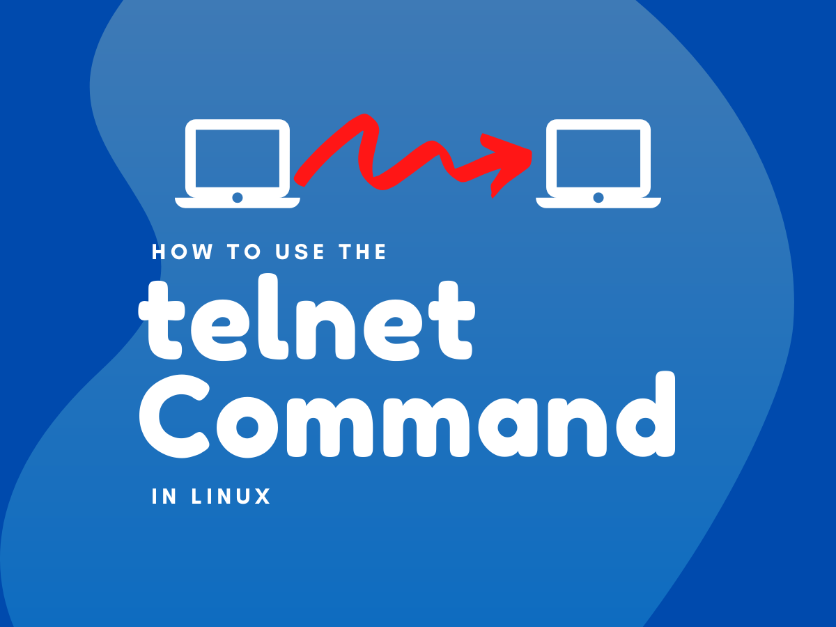 Understand the telnet Command in Linux - LinuxForDevices