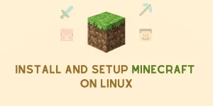 INSTALL And Setup MINECRAFT ON LINUX