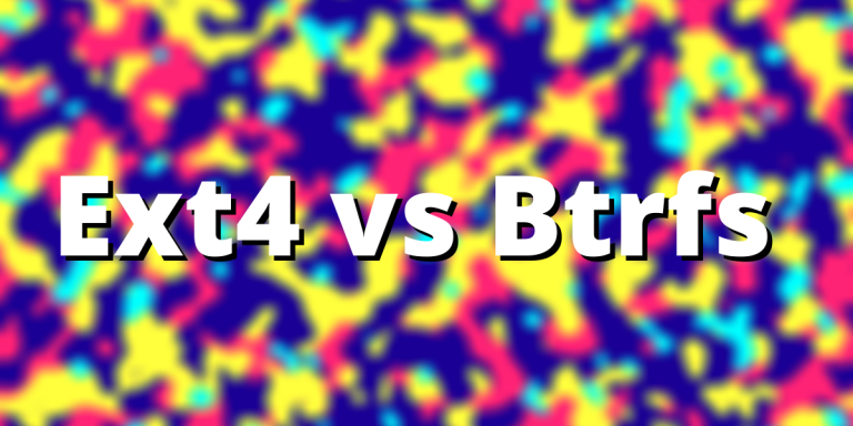 Ext4 Vs Btrfs