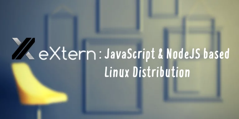 Extern Os JavaScript And NodeJS Based Linux Distribution