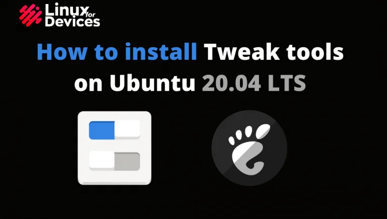 How To Install Tweak Tools On Ubuntu 20.04 LTS