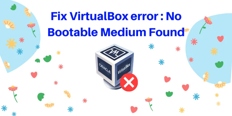 Fixed Virtualbox No Bootable Medium Found Error Linuxfordevices