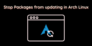 Stop Packages From Updating In Arch Linux