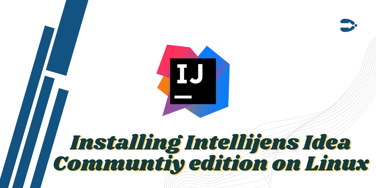 How To Install And Setup Intellij Idea Community Edition On Linux Linuxfordevices