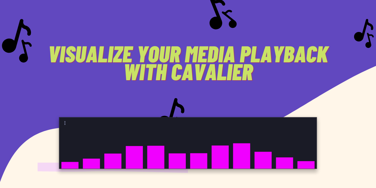 Cavalier Visualize Your Music Playback On Linux Desktops