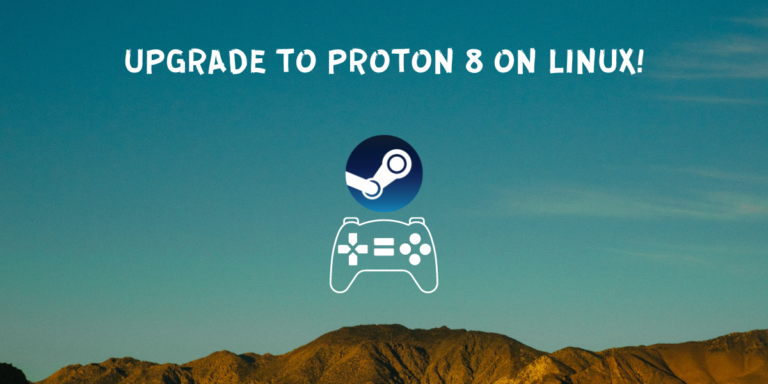 Upgrade To Proton 8 On Linux!