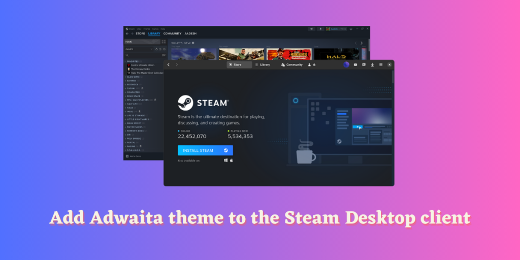 Add Adwaita Theme To The Steam Desktop Client