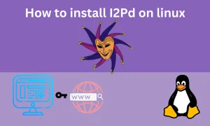 How To Install I2PD On Linux