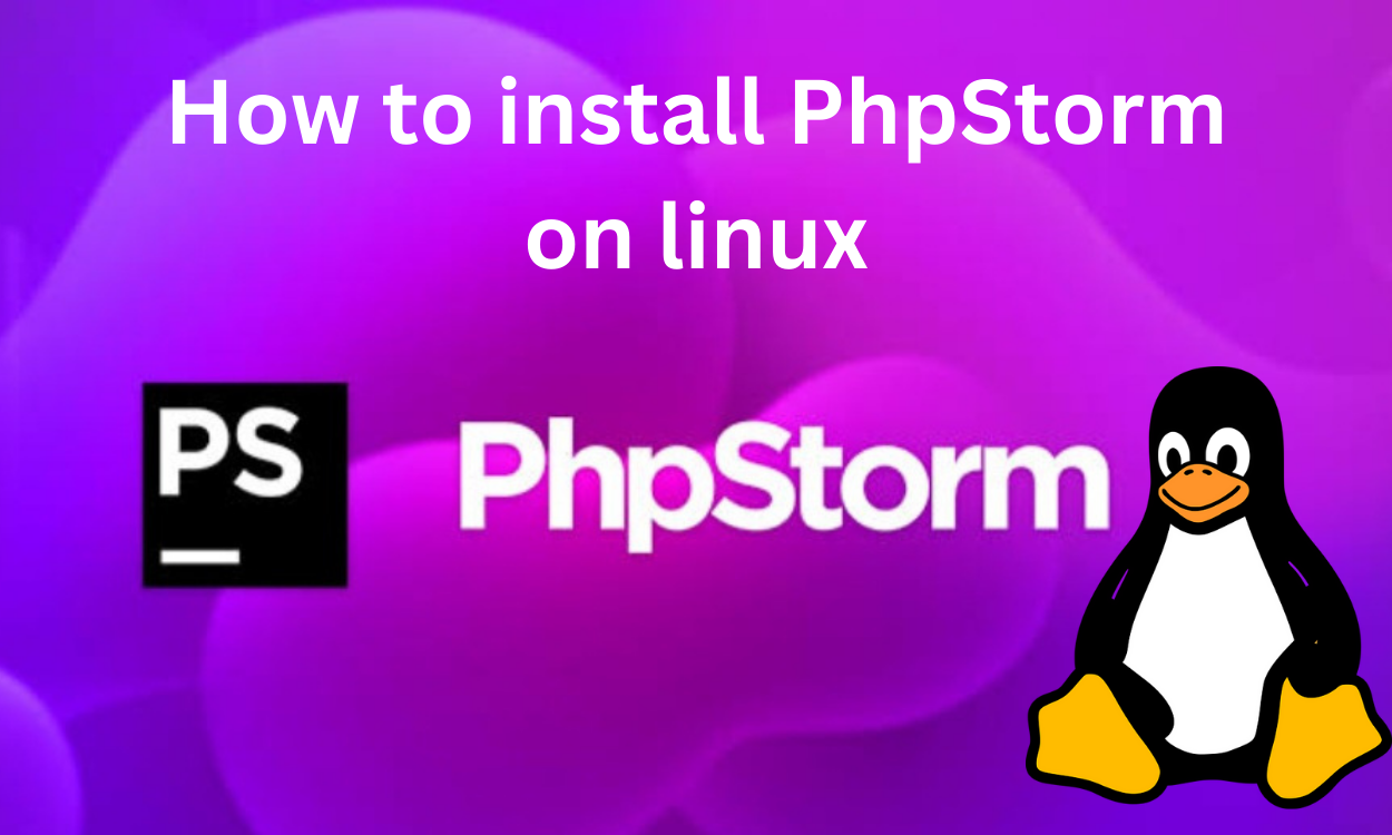 How To Install PhpStorm On Linux For PHP Development - LinuxForDevices