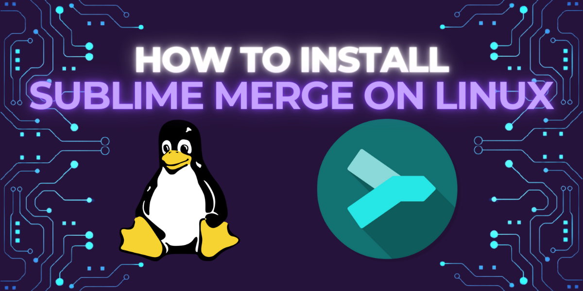 Improve your Git Workflow with Sublime Merge on Linux - LinuxForDevices