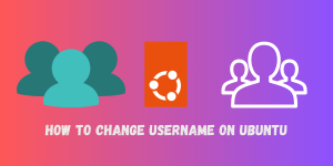 How To Change Username On Ubuntu