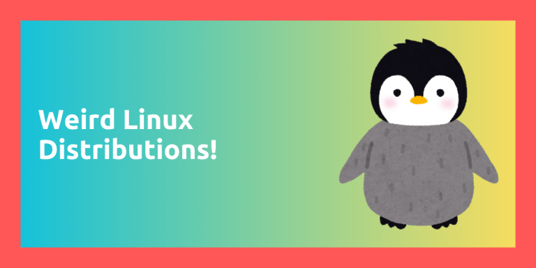 Weird Linux Distributions!